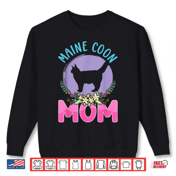 Sweatshirt Maine Coon Mom Maine Coon Cat Lover Men Women Shirt