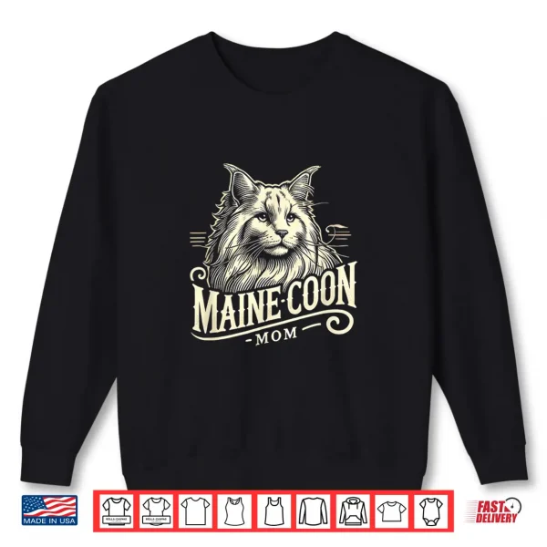 Sweatshirt Maine Coon Mom Maine Coon Cat Maine Coons Lover Shirt