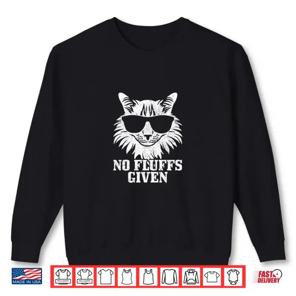 Sweatshirt Maine Coon No Fluffs Given Cat Mom Dad Funny Cat Maine Coon Shirt