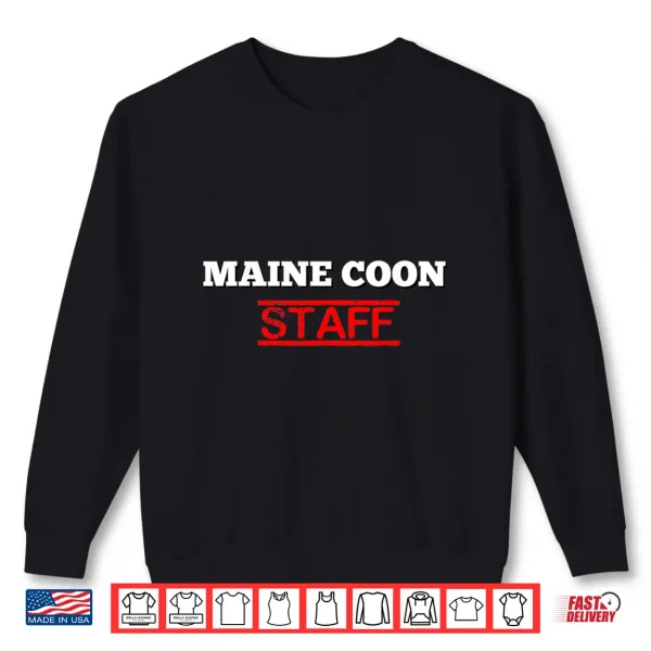 Sweatshirt Maine Coon Staff Funny Cat Shirt