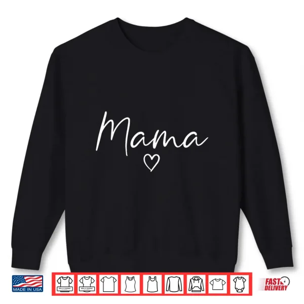 Sweatshirt Mama Gifts For Women Heart Mothers Day Mama Shirt