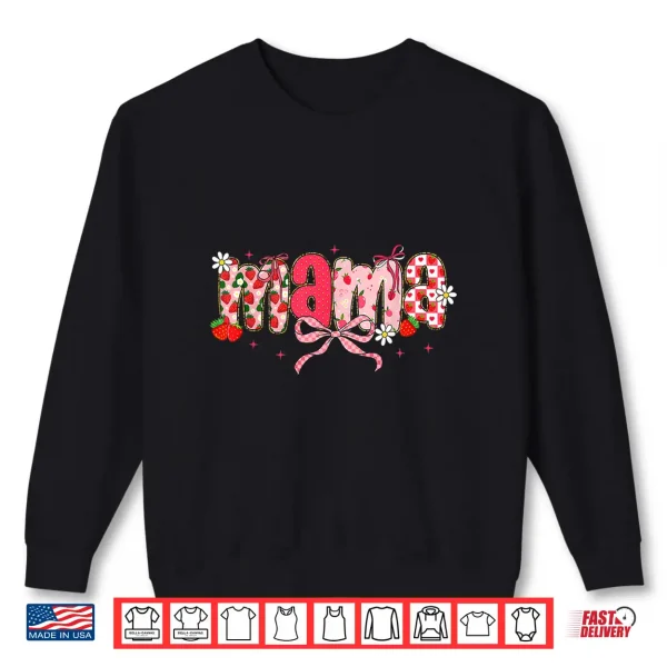 Mama Strawberry Mama Coquette Bow Mother'S Day Shirt 2 Sweatshirt Mama Strawberry Mama Coquette Bow Mothers Day Shirt