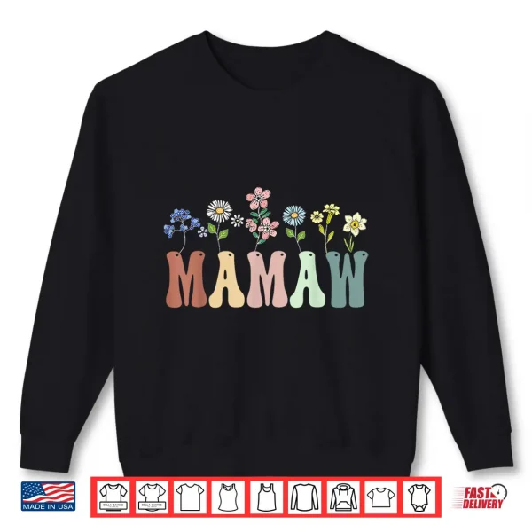 Sweatshirt Mamaw Gifts Women Wildflower Floral Design Mamaw Shirt