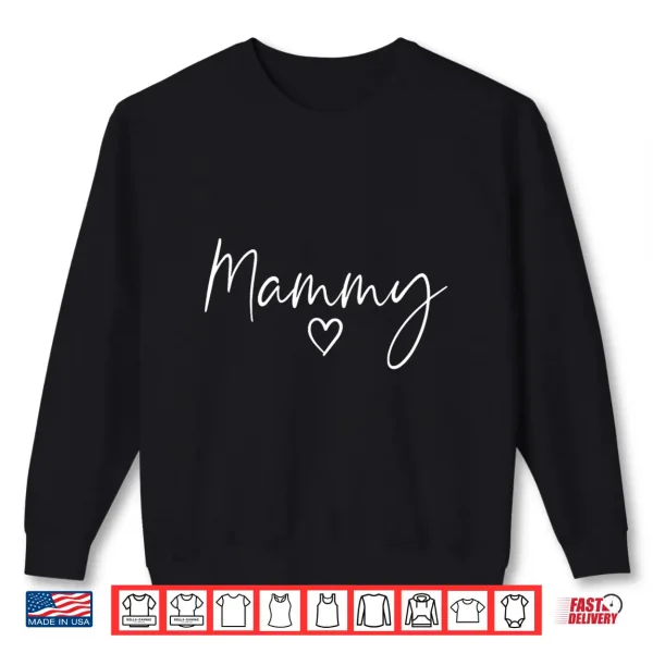 Sweatshirt Mammy Gifts For Women Heart Mothers Day Mammy Shirt