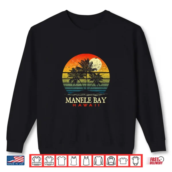 Sweatshirt Manele Bay Hawaii Beach Lover Traveling Souvenir Traveler Shirt