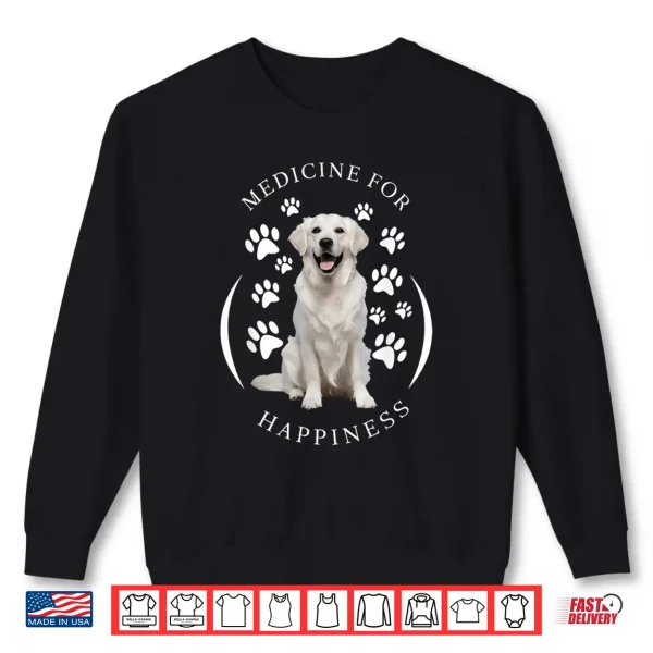 Sweatshirt Medicine for Happiness Dogs English Cream Golden Retriever Shirt