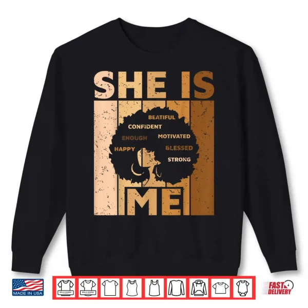 Sweatshirt Melanin Black Queen She is Me African American Women Girl Shirt