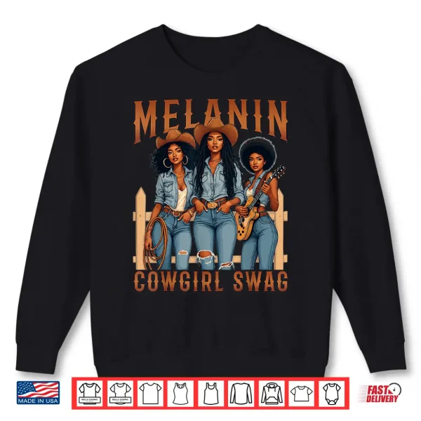Sweatshirt Melanin Cowgirls Black History Month African Melanin Pride Shirt