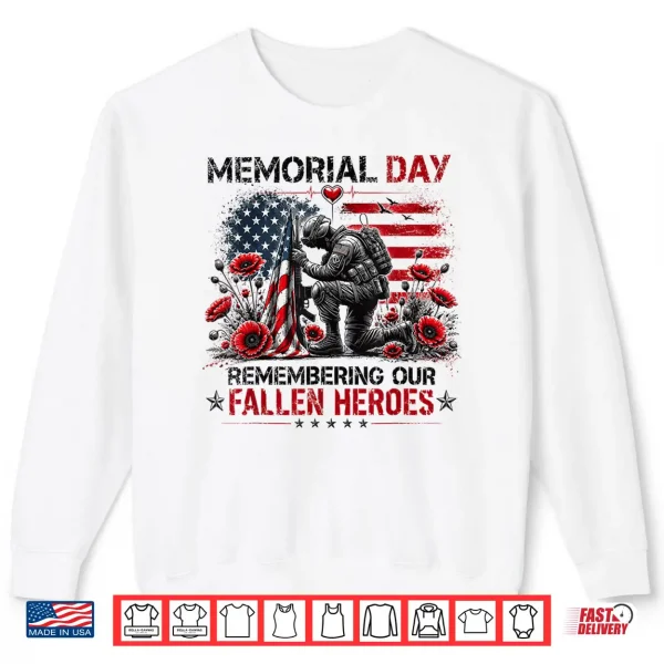 Memorial Day Remembering Our Fallen Heroes Patriotic Us Flag Shirt 2 Sweatshirt Memorial Day Remembering Our Fallen Heroes Patriotic Us Flag Shirt