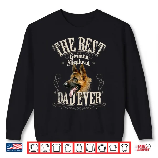 Sweatshirt Mens Best German Shepherd Dad Ever Funny Dog Lover Gifts Men Shirt