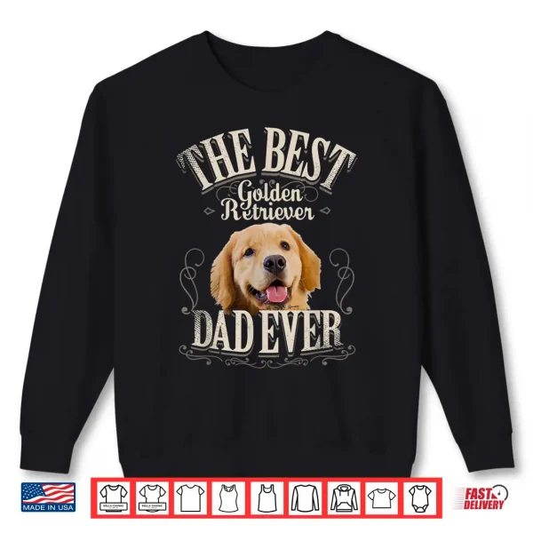 Sweatshirt Mens Best Golden Retriever Dad Ever Funny Dog Lover Gifts for Men Shirt