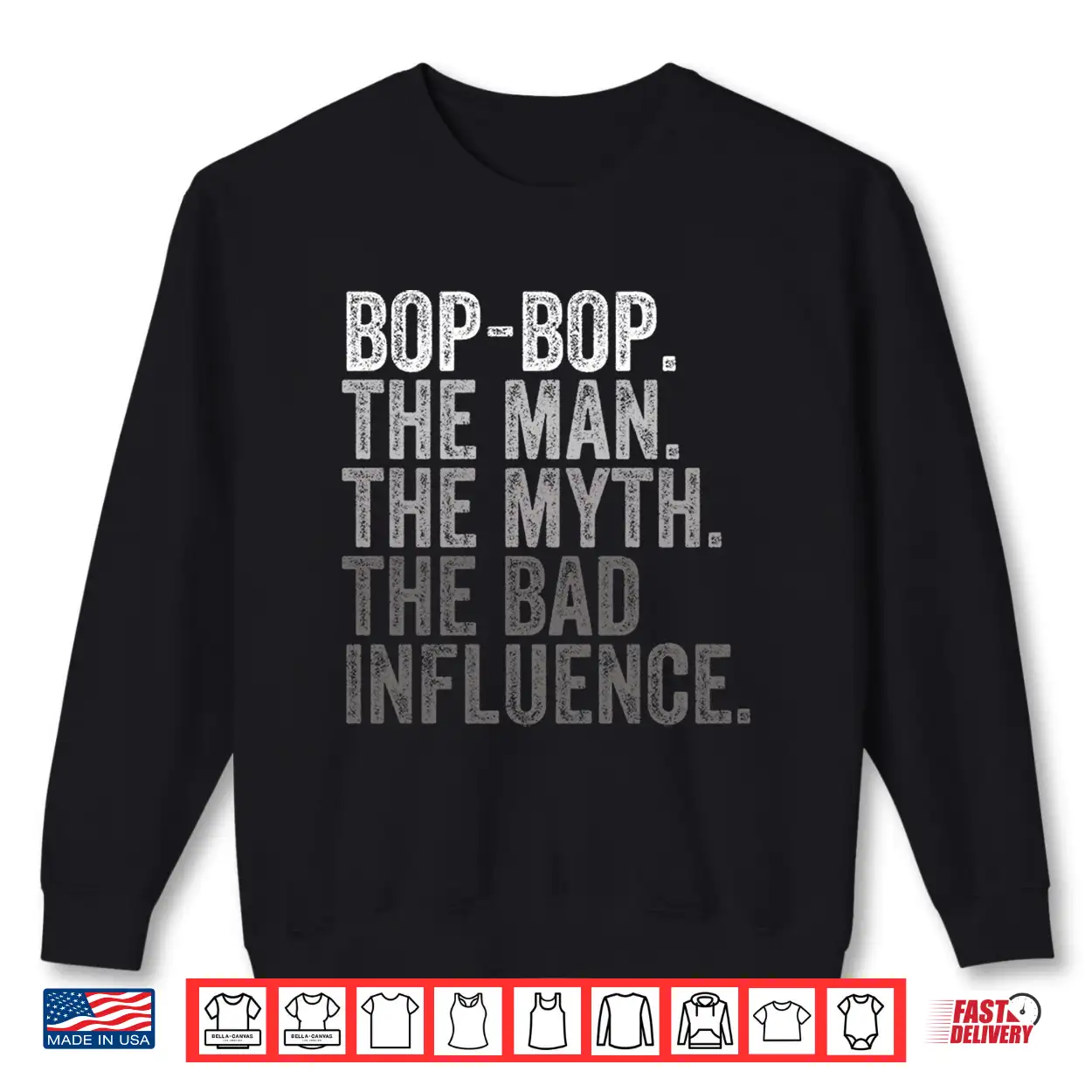 Mens Bop Bop The Man The Myth The Bad Influence Funny Dad Joke Performance Shirt Mens Bop Bop The Man The Myth The Bad Influence Funny Dad Joke Performance Shirt