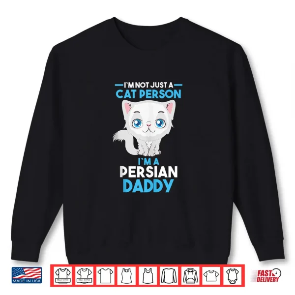 Sweatshirt Mens Cat Owner Persian Daddy Shirt