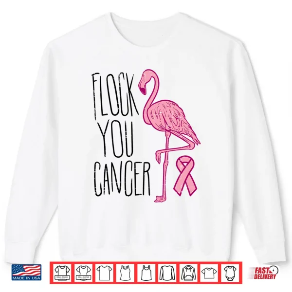 Mens Flock You Breast Cancer Flamingo Pink Ribbon Support Gift Performance Shirt 2 Sweatshirt Mens Flock You Breast Cancer Flamingo Pink Ribbon Support Gift Performance Shirt
