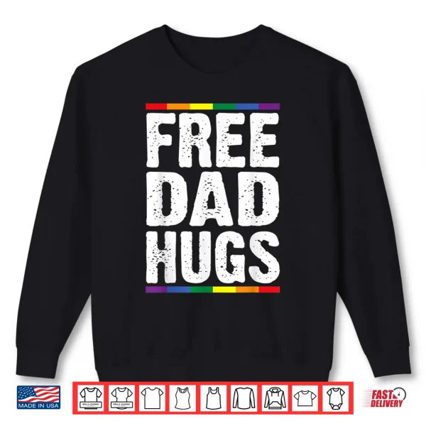 Sweatshirt Mens Free Dad Hugs LGBT Supports Happy Pride Month Shirt