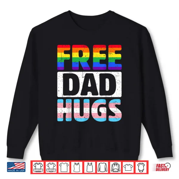 Mens Free Dad Hugs Lgbtq Gay Pride Month Proud Ally Shirt 2 Sweatshirt Mens Free Dad Hugs LGBTQ Gay Pride Month Proud Ally Shirt