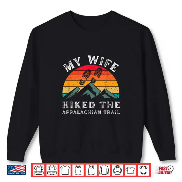 Sweatshirt Mens My Wife Hiked The Appalachian Trail Saying Shirt