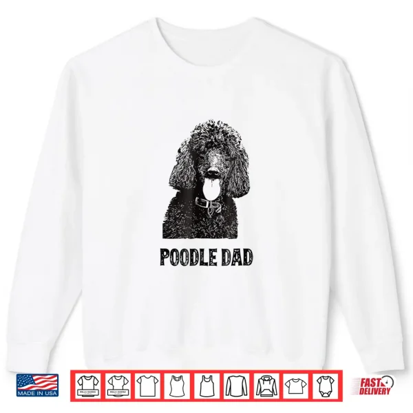 Sweatshirt Mens Poodle Dad Shirt Standard Poodle Dad Shirt
