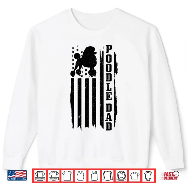 Sweatshirt Mens Poodle Dad Vintage American Flag Patriotic Poodle Dog Shirt