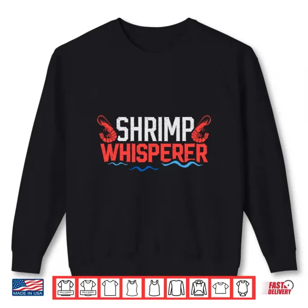 Sweatshirt Mens Shrimp Whisperer Funny Prawn Fishing Seafood Lovers Performance Shirt