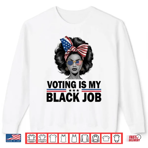 Mens Voting Is My Black Job Shirt Black Womens Voting Performance Shirt 2 Sweatshirt Mens Voting is My Black Job Shirt Black Womens Voting Performance Shirt