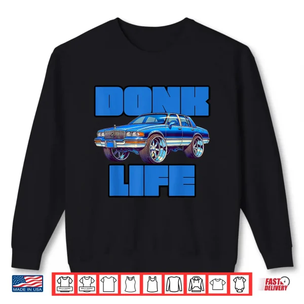 Sweatshirt Mexican Latino Cholo Car Show Car Club Scraper Donk Life Rim Shirt