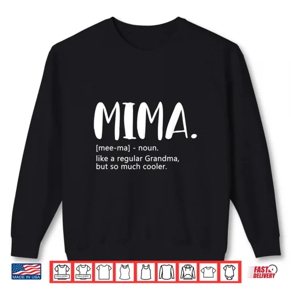 Sweatshirt Mima Shirts for Women Mothers Day idea for Grandma Mima Shirt