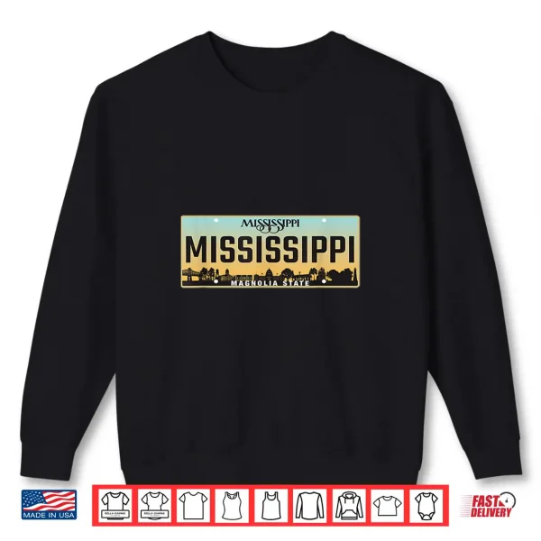 Sweatshirt Mississippi License Plate Great Gift Idea Car Enthusiast Shirt
