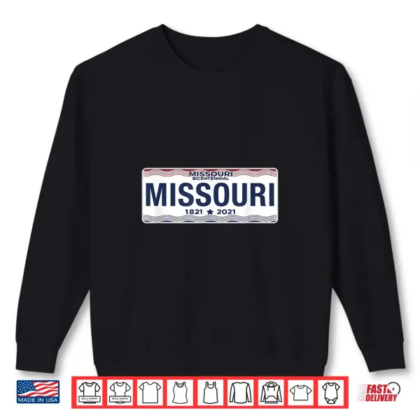 Sweatshirt Missouri License Plate Great Gift Idea Car Enthusiast Shirt