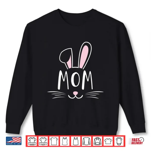 Sweatshirt Mom Bunny Gift Rabbit Face Family Group Easter Mothers Day Shirt
