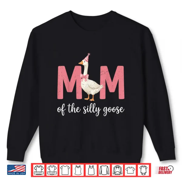 Sweatshirt Mom of The Silly Goose Funny Party Birthday Matching Family Shirt