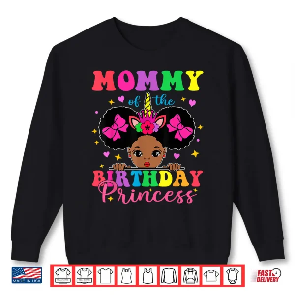 Sweatshirt Mommy of The Birthday Girl Princess Afro Melanin Unicorn Shirt