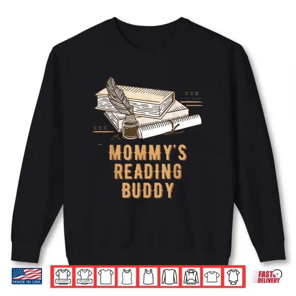 Sweatshirt Mommys Reading Buddy Funny Bookworm Humor Book Lover Mom Shirt