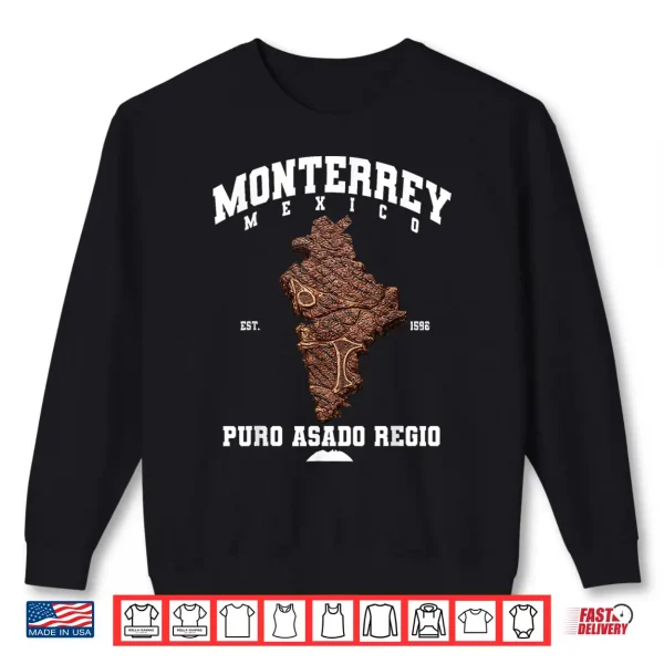 Sweatshirt Monterrey Nuevo Leon Carne Asada Steak Map Mexican Grill Shirt