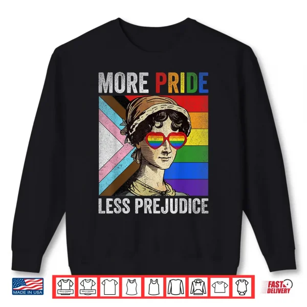 Sweatshirt More Pride Less Prejudice LGBT Gay Pride Month Shirt