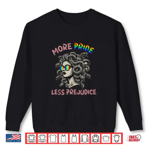 Sweatshirt More Pride Less Prejudice LGBT Pride Month Shirt