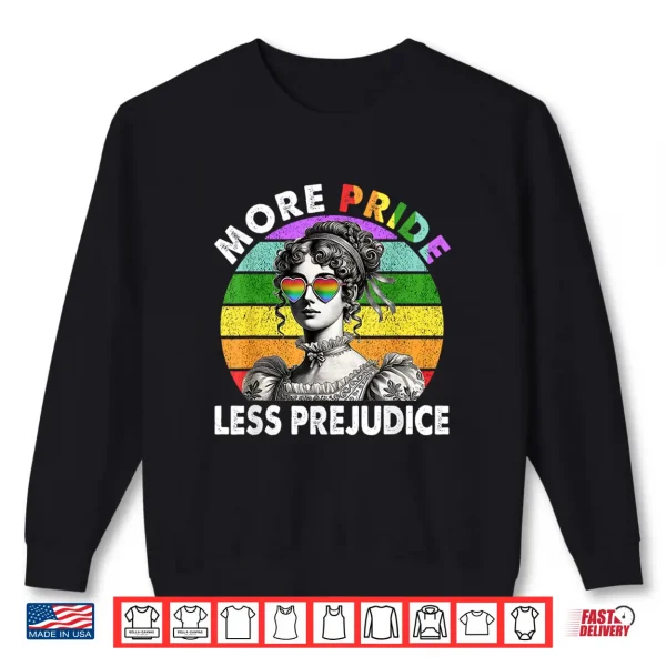 Sweatshirt More Pride Less Prejudice Pride Month LGBTQ Gay Lesbian Shirt