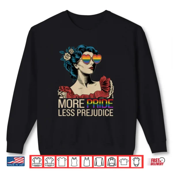 Sweatshirt More Pride Less Prejudice Pride Month LGBTQ Shirt