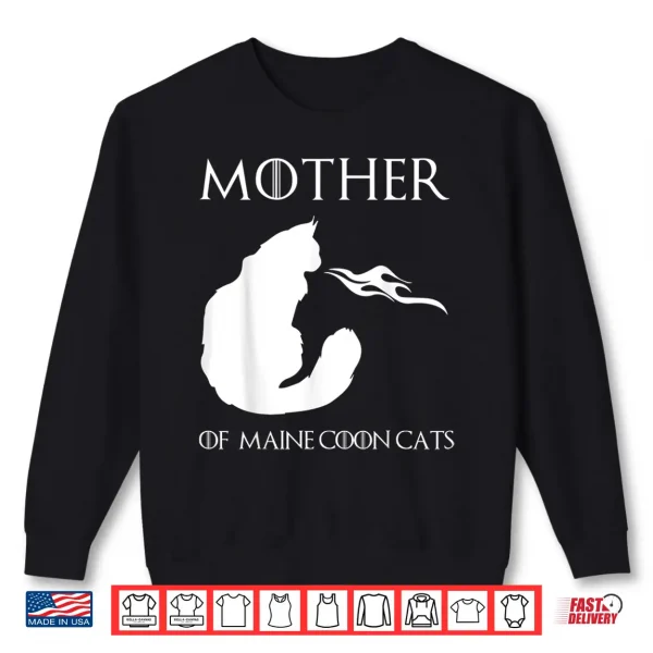 Sweatshirt Mother Of Maine Coon Cats Unrivaled Mothers Day Novelty Shirt