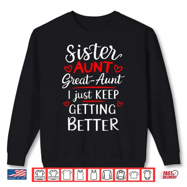 Sweatshirt Mothers Day Grandkids Sister Aunt Great Aunt Shirt