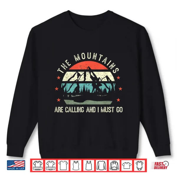 Sweatshirt Mountains are Calling I Must Go Hiking Backpacking Shirt