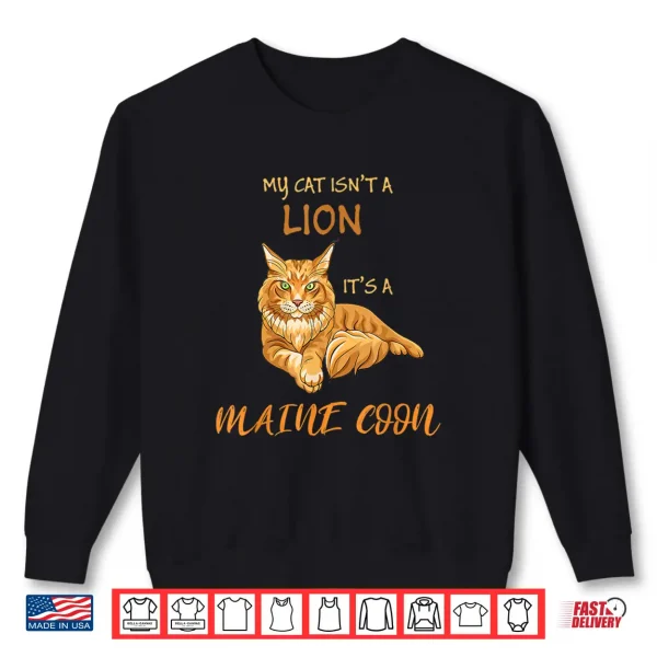 Sweatshirt My Cat Isnt A Lion Its A Maine Coon