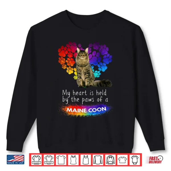 Sweatshirt My Heart Is Held By The Paws Of A Maine Coon Cat Shirt