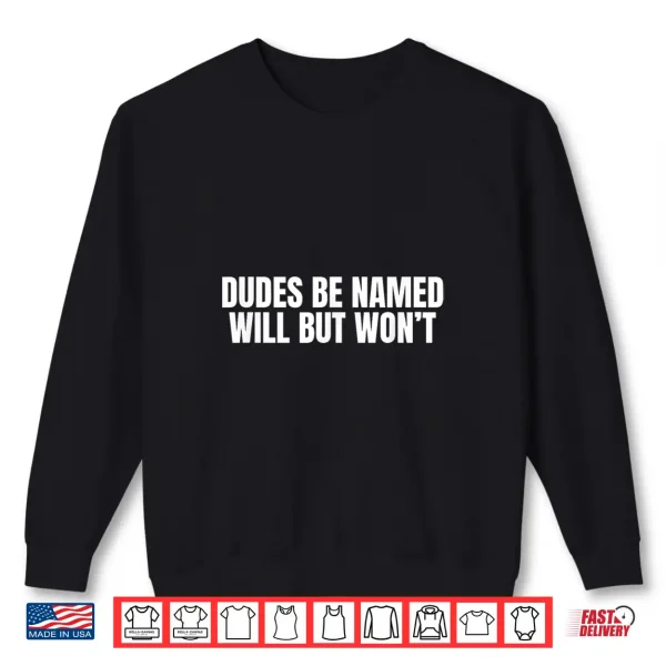 Sweatshirt Names And Actions Unhinged Meme Statement Shirt