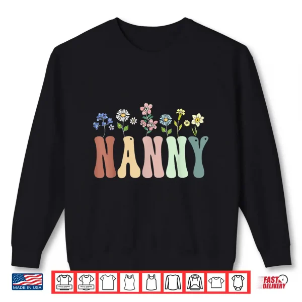 Sweatshirt Nanny Gifts Women Wildflower Floral Design Nanny Shirt
