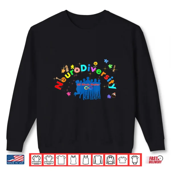 Neurodiversity All Minds Matter Autism Awareness Shirt 2 Sweatshirt Neurodiversity All Minds Matter Autism Awareness Shirt