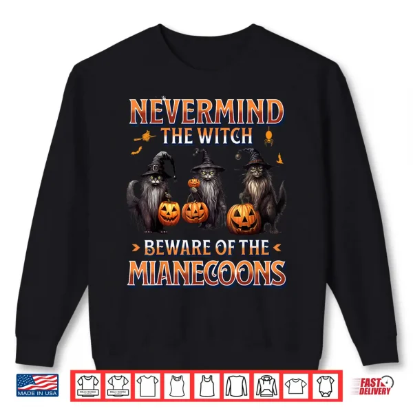 Sweatshirt Never Mind The Witch Beware Of Maine Coon Cat Halloween Shirt