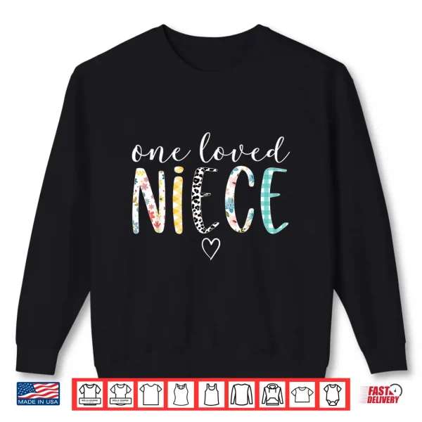 Sweatshirt Niece Gifts Women One Loved Niece Mothers Day Shirt