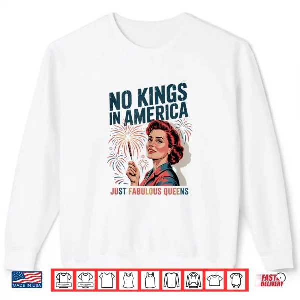 Sweatshirt No Kings In America Just Famulous Queens Pride Month 2025 Shirt