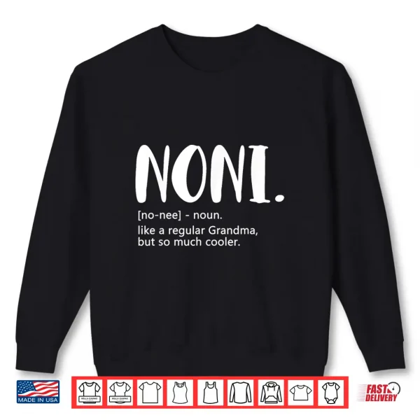 Sweatshirt Noni Shirts for Women Mothers Day idea for Grandma Noni Shirt